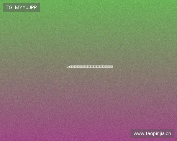 nba直播在哪里看软件叫什么最全平台推荐指南免费观看高清渠道汇总